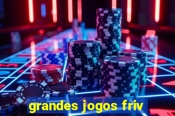 grandes jogos friv